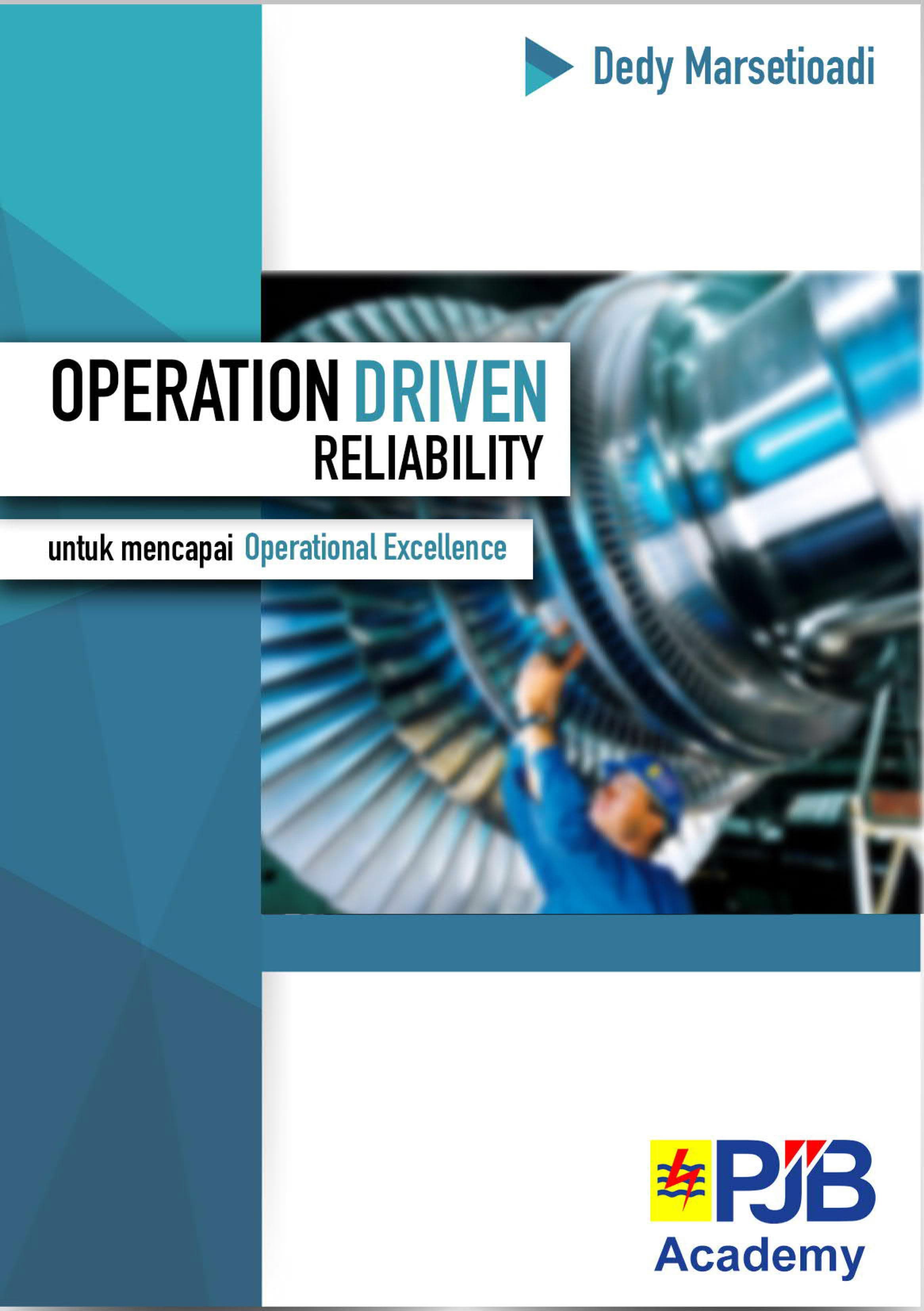 Operation Driven Reliability untuk mencapai Operational Excellence
